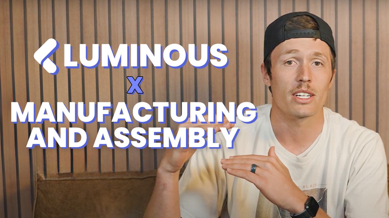 Manufacturing and Assembly